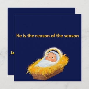 Christmas Card:  He is the reason of the season. Holiday Card