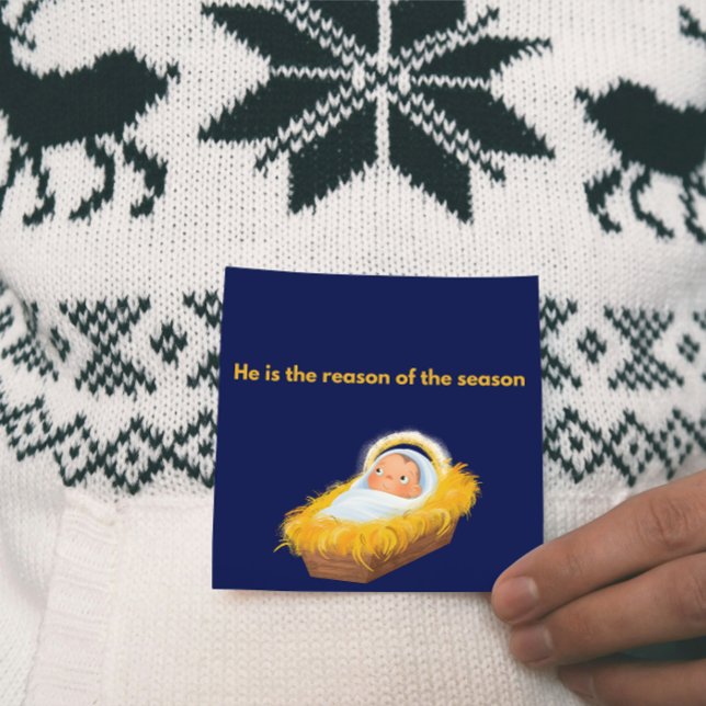 Christmas Card:  He is the reason of the season. Holiday Card (Creator Uploaded)