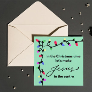 Christmas Card:  Let's make Jesus in the centre Holiday Card