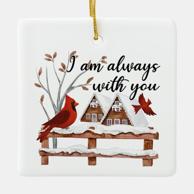 Christmas Cardinal Loss of Husband Always With You Ceramic Ornament (Front)