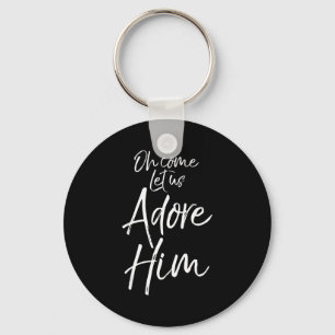 Christmas Carol Lyric Worship Hymn Oh Come Let Us Key Ring