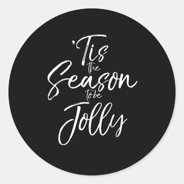 Christmas Carol Musical Quote Tis The Season Jolly Classic Round Sticker (Front)