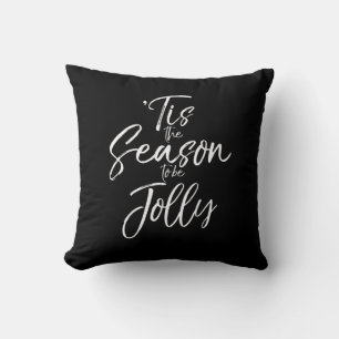 Christmas Carol Musical Quote Tis The Season Jolly Cushion