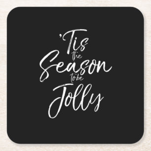 Christmas Carol Musical Quote Tis The Season Jolly Square Paper Coaster