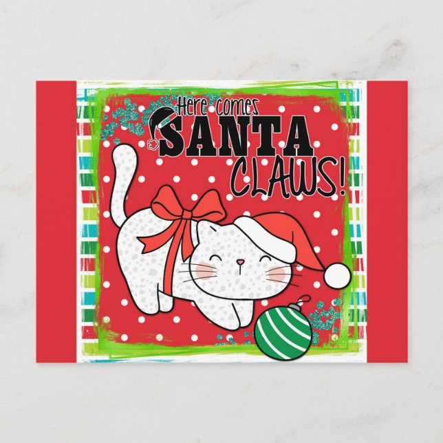 Christmas Cat Here Comes Santa Claws Cute Funny Postcard (Front)
