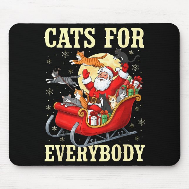 Christmas Cats For Everybody Santa Lover Holiday  Mouse Pad (Front)