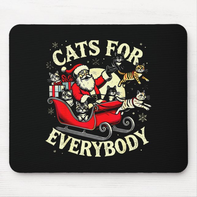 Christmas Cats For Everybody Santa Lover Holiday  Mouse Pad (Front)