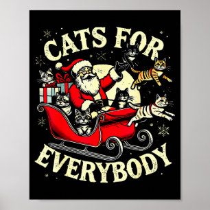 Christmas Cats For Everybody Santa Lover Holiday Poster