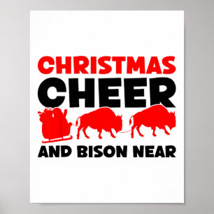 Christmas Cheer And Bison Near - Bison Buffalo Xma Poster
