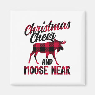 Christmas Cheer And Moose Near - Moose 2 Magnet