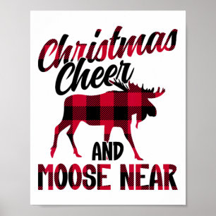 Christmas Cheer And Moose Near - Moose 2 Poster