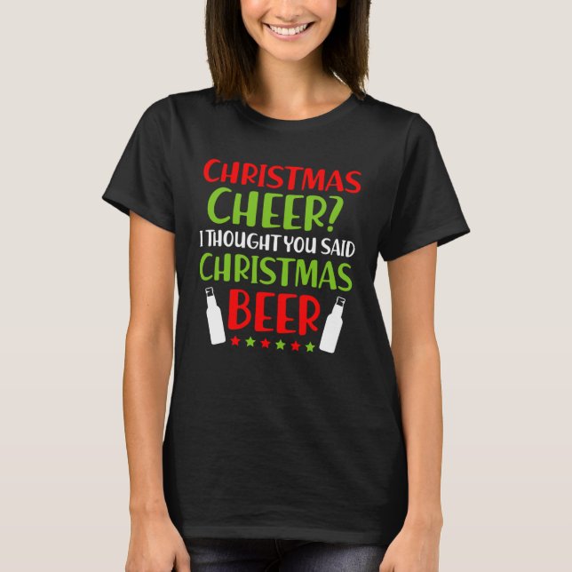 Christmas Cheer Christmas Beer  Christmas Apparel T-Shirt (Front)