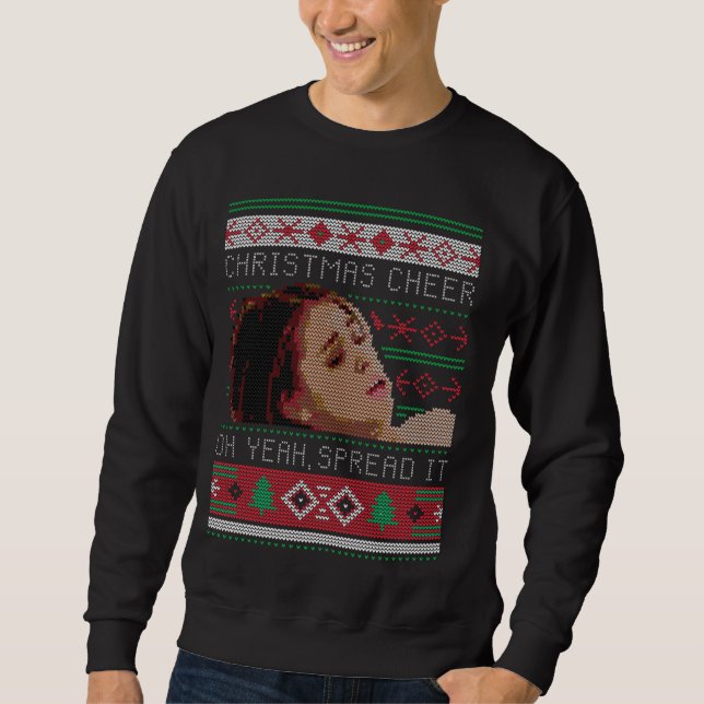 Christmas Cheer Oh Yeah, Spread It Christmas Sweat Sweatshirt (Front)
