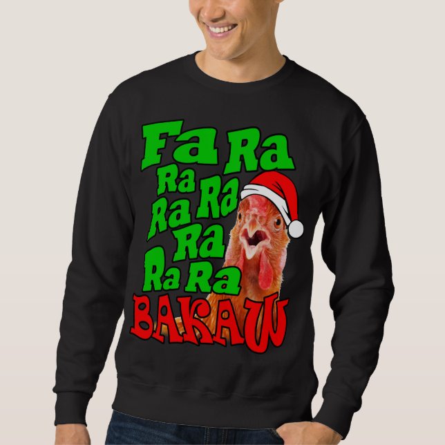 Christmas Chicken Caroling Fa Ra Ra Ugly Christmas Sweatshirt (Front)