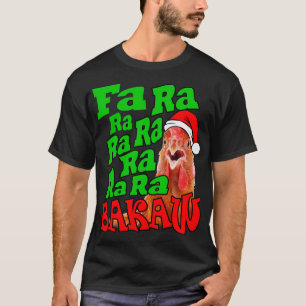 Christmas Chicken Caroling Fa Ra Ra Ugly Christmas T-Shirt