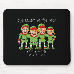 Christmas Chillin With My Elves Fun Boys Kids Xmas Mouse Pad