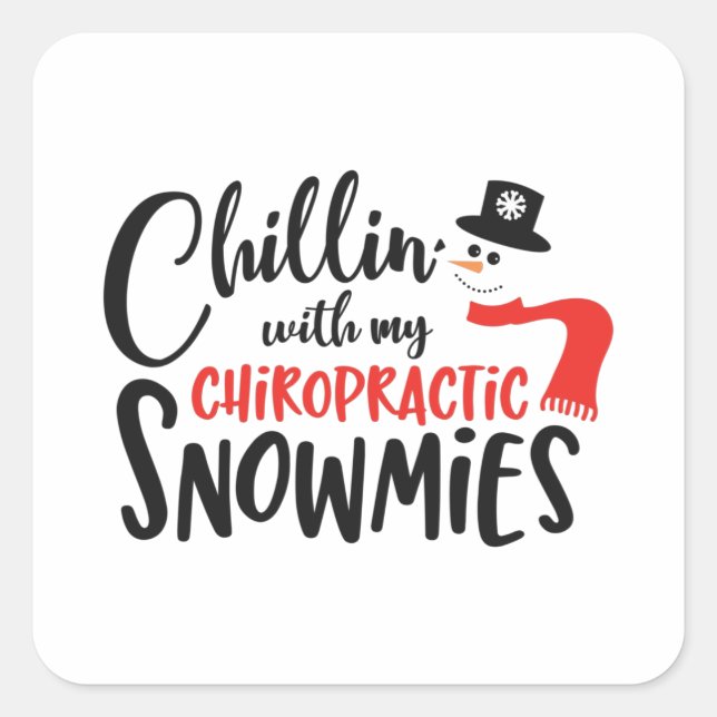 Christmas Chiropractor chillin with my snowmies Square Sticker (Front)