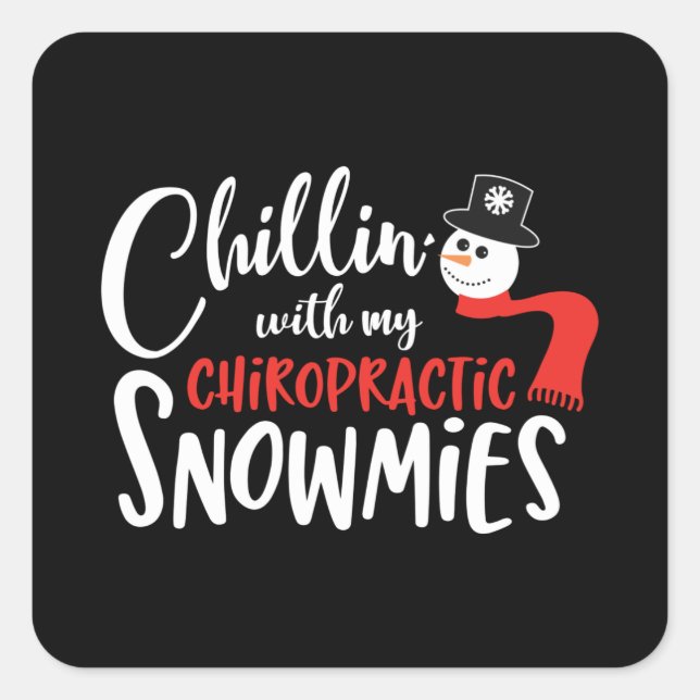 Christmas Chiropractor chillin with my snowmies Square Sticker (Front)