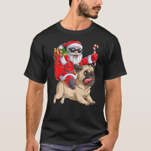 Christmas Christmas Santa Claus Riding Pug T-Shirt