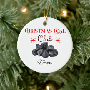 Christmas Coal Club Funny Gift Ceramic Ornament
