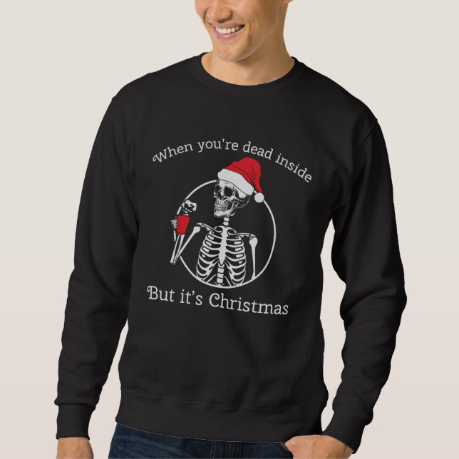 Christmas Coffee Like My Soul Skeleton Dead and Em Sweatshirt (Front)