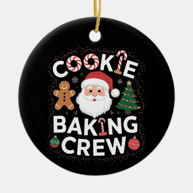 Christmas Cookie Baking Crew Family Christmas  Ceramic Ornament (Front)