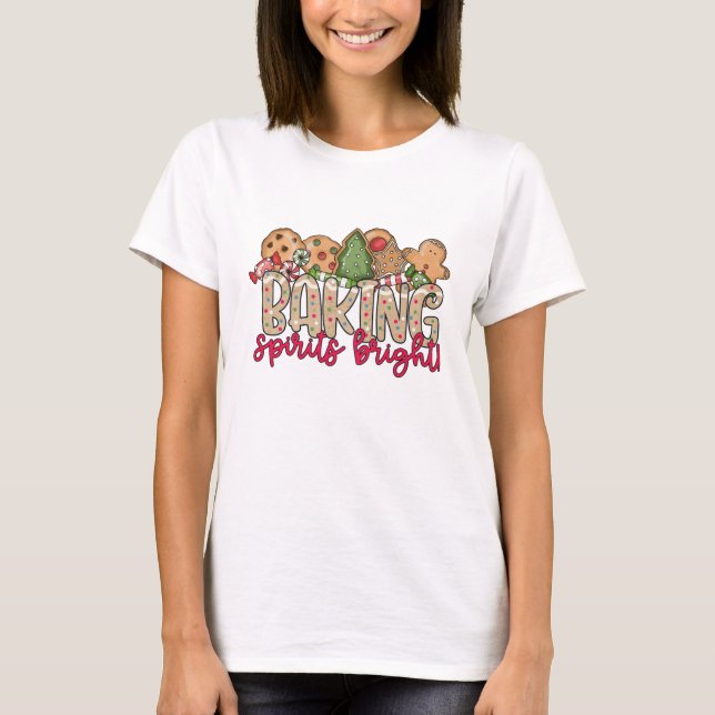 Christmas Cookie Baking T-Shirt- Baking Spirits  T-Shirt (Front)