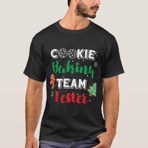 Christmas Cookie Baking Team Tester Baker Gingerbr T-Shirt