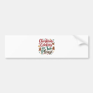 Christmas Cookies For Two Please Pregnancy Xmas Bumper Sticker