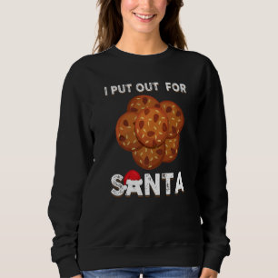 Christmas Cookies  I Put Out For Santa Xmas Pajama Sweatshirt