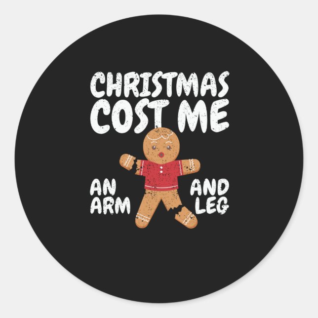 Christmas cost me an arm and a leg classic round sticker (Front)