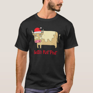 Christmas Country Cow Better Not Pout T-Shirt