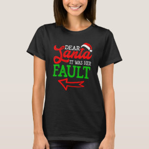Christmas Couples Dear Santa It Was Her Fault T-Shirt