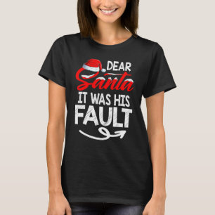 Christmas Couples Matching Dear Santa It Was His F T-Shirt