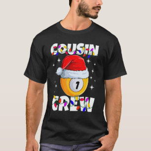 Christmas Cousin Crew 1 Ball Billiard Pajamas Fami T-Shirt