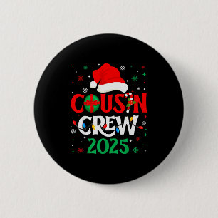 Christmas Cousin Crew 2025 Xmas Funny Matching Fam 6 Cm Round Badge