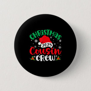 Christmas Cousin Crew 2025 Xmas Santa Hat Matching 6 Cm Round Badge