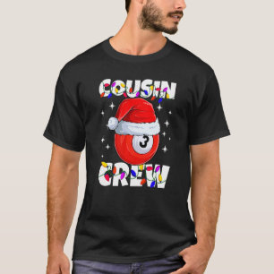 Christmas Cousin Crew 3 Ball Billiard Pajamas Fami T-Shirt