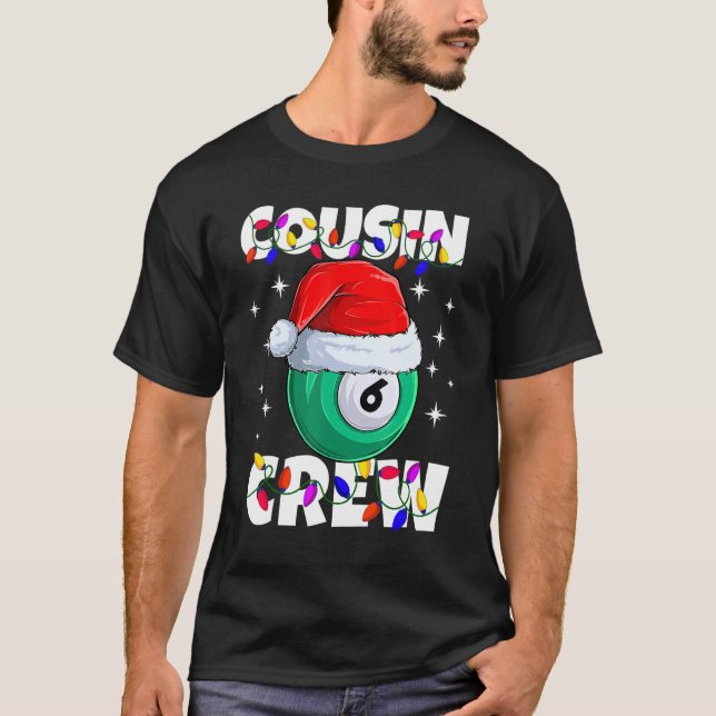 Christmas Cousin Crew 6 Ball Billiard Pajamas Fami T-Shirt (Front)
