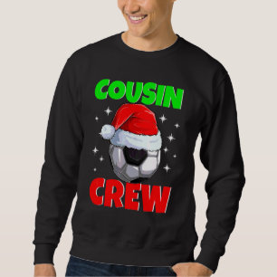 Christmas Cousin Crew Soccer Ball Pyjamas Family X Sweatshirt