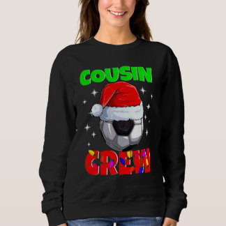 Christmas Cousin Crew Soccer Ball Pyjamas Family X Sweatshirt