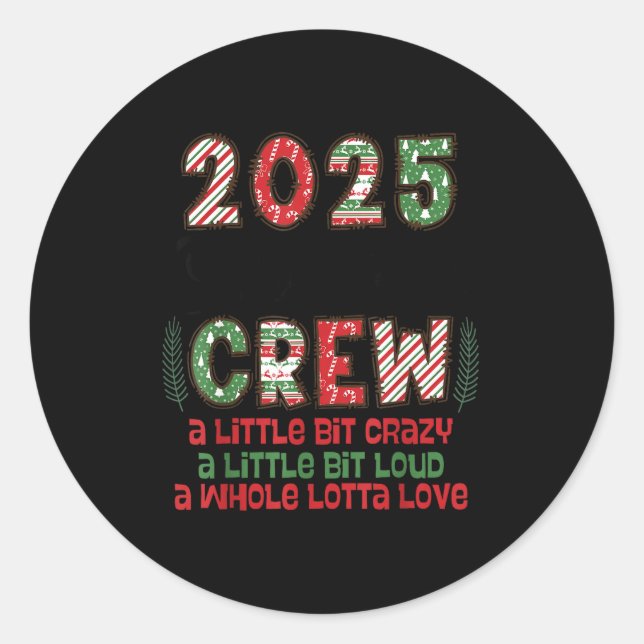 Christmas Crew 2025 Family Christmas Matching Xmas Classic Round Sticker (Front)
