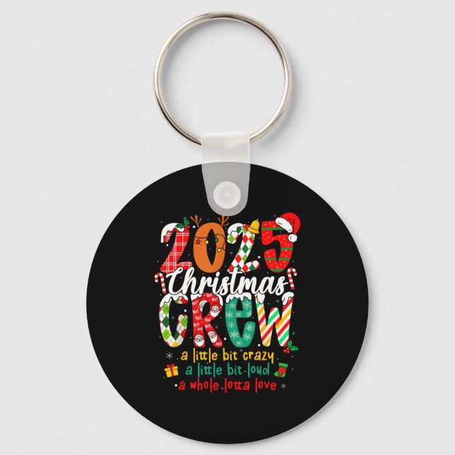 Christmas Crew 2025 Family Christmas Xmas Pajamas  Key Ring (Front)