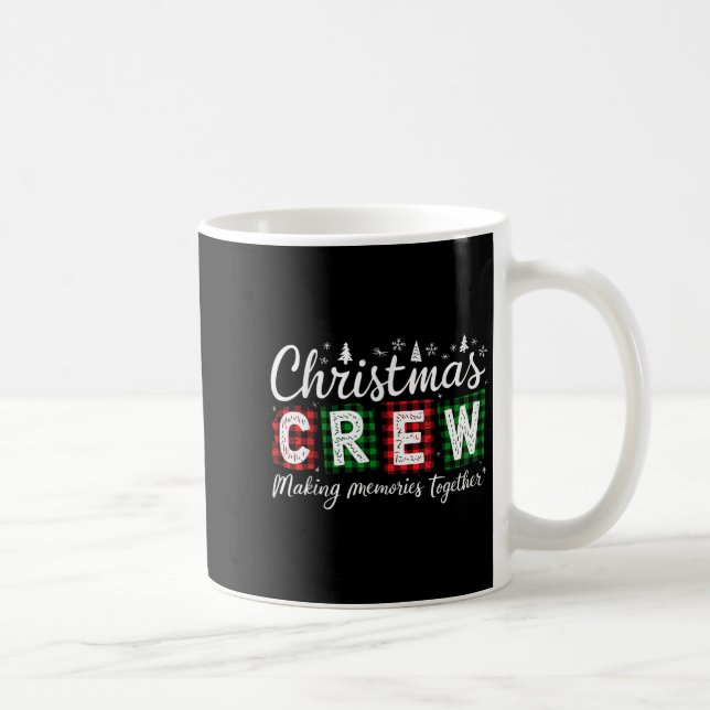 Christmas Crew 2025 Making Memories Together Famil Coffee Mug (Right)