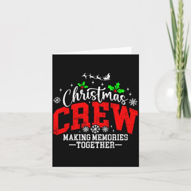 Christmas Crew Making Memories Together Matching F Card (Front)