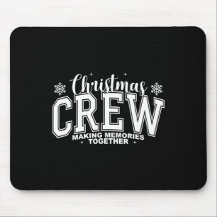 Christmas Crew Making Memories Together Xmas Pajam Mouse Pad