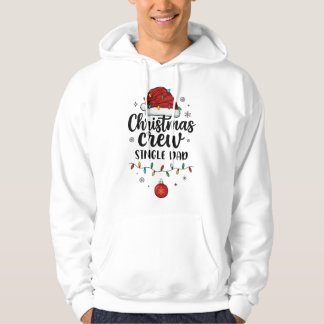 Christmas Crew Single Dad Santa Hat Matching Chris Hoodie