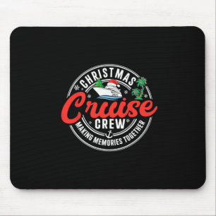 Christmas Cruise Crew Making Memories Together Fam Mouse Pad