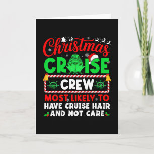 Christmas Cruise Crew Most Likely Have Cruise Hair Card