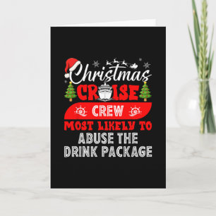 Christmas Cruise Crew Most Likely To Abuse The Dri Card